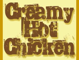 Creamy Hot Chicke