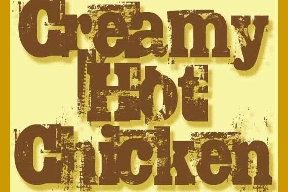 Creamy Hot Chicke