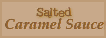 Homemade Salted Caramel Sauce